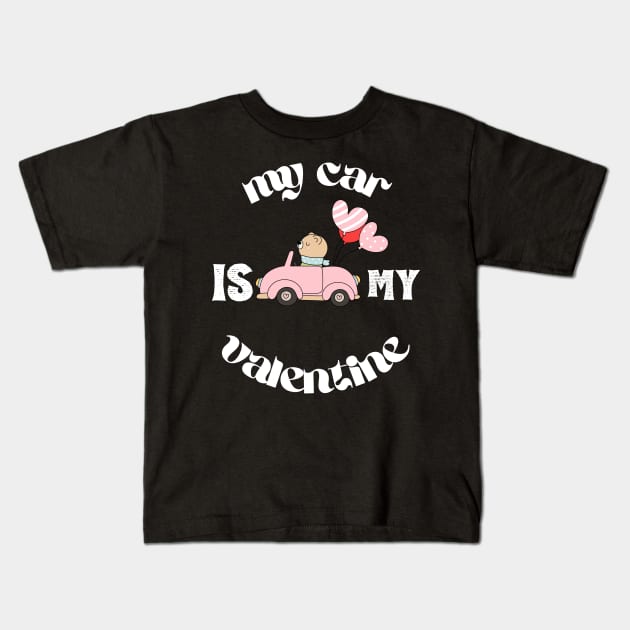 My Car Is My Valentine Kids T-Shirt by Clouth Clothing 